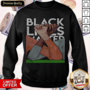 Perfect Strong Hand Black Lives Matter 2020 Sweatshirt