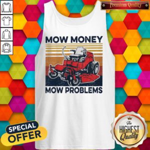 Premium Mow Money Mow Problems Vintage Tank Top