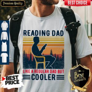 Premium Reading Dad Like A Regular Dad But Cooler Vintage Shirt