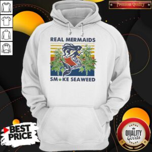 Premium Real Mermaids Smoke Seaweed Vintage Shirt Classic Hoodie