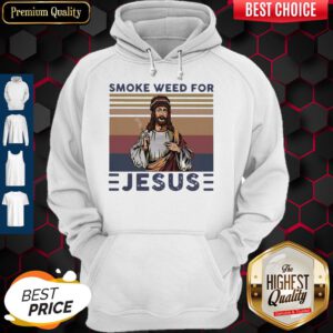 Premium Smoke Weed For Jesus Vintage Hoodie