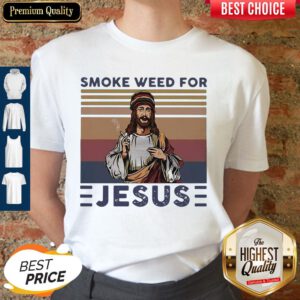 Premium Smoke Weed For Jesus Vintage Shirt