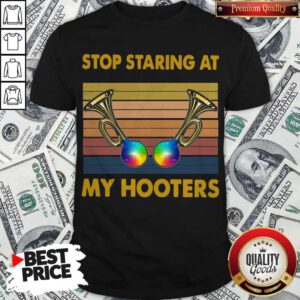 Premium Trumpet Stop Staring At My Hooters Vintage Shirt