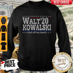 Premium Walt Kowalski 2020 Get Off My Lawn Sweatshirt