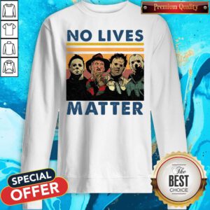 Pretty Character Horror Movie No Lives Matter Vintage Sweatshirt