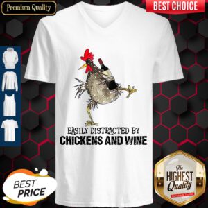 Pretty Chickens Easily Distracted By Chicken And Wine V-neck