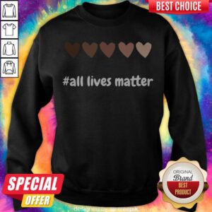 Pretty Hearts All Lives Matter Sweatshirt