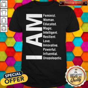 Pretty I Am Feminist Woman Educated Magic Intelligent Shirt