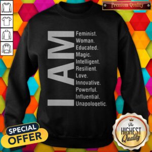 Pretty I Am Feminist Woman Educated Magic Intelligent Sweatshirt