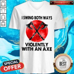 Pretty I Swing Both Ways Violently With An Axe Moon V-neck