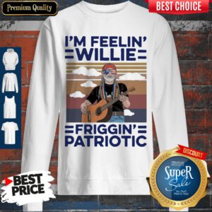 Pretty I’m Feelin’ Willie Friggin’ Patriotic Guitar Vintage Sweatshirt