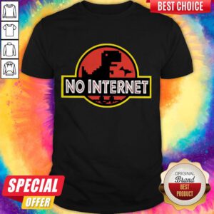 Pretty Jurassic Park Saurus No Internet Shirt
