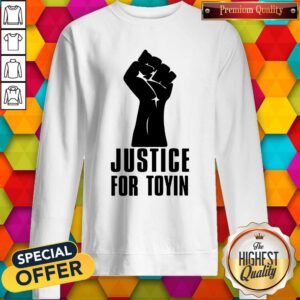 Pretty Justice For Toyin Black Lives Matter Sweatshirt