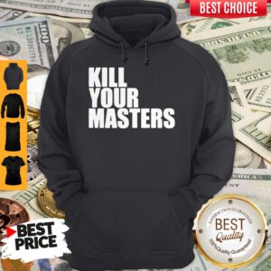 Pretty Kill Your Masters Hoodie