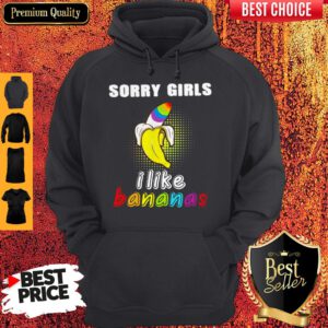 Pretty LGBT Sorry Girls I Like Bananas Hoodie