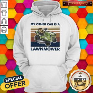 Pretty My Other Car Is A Lawnmower Vintage Hoodie
