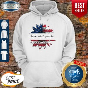Pretty Sunflower American Flag Cna Love What You Do Hoodie