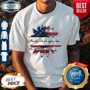 Pretty Sunflower American Flag Cna Love What You Do Shirt