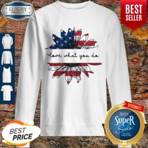 Pretty Sunflower American Flag Cna Love What You Do Sweatshirt
