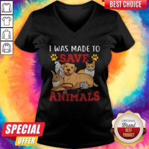 Pretty Veterinarian I Was Made To Save Animals V-neck