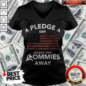 Top A Pledge A Day Keeps The Commies Away V-neck