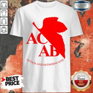 Top ACAB Attack And Dethrone God Shirt