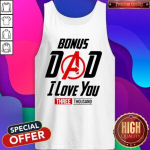 Top Avengers Bonus Dad I Love You Three Thousand Tank Top