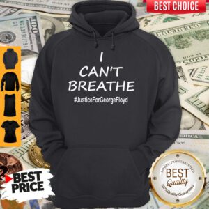 Top I Can’t Breathe Justice For George Floyd Hoodie