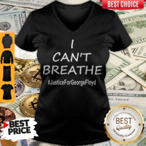 Top I Can’t Breathe Justice For George Floyd V-neck