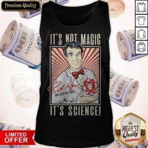 Top It’s Not Magic It’s Science Bill Nye The Science Guy Signature Tank Top