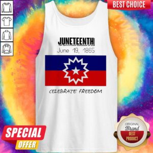 Top Juneteenth June 19 1865 Celebrate Freedom Tank Top