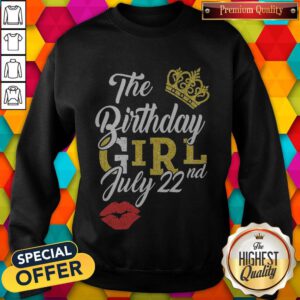 Top Queen Lip The Birthday Girl July 22nd Diamond Sweatshirt