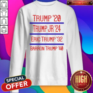 Top Trump ’20 Trump Jr ’24 Eric Trump ’32 Barron Trump ’40 Sweatshirt