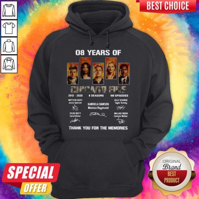 08 Years Of Chicago Fire 2012 2020 8 Seasons 180 Episodes Thank You For The Memories Signatures Hoodie