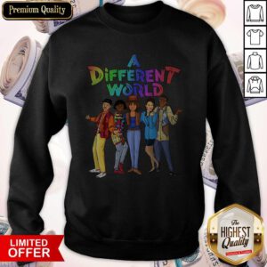 Awesome A Different World Sweatshirt