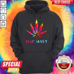 Awesome Cannabi Hail Mary ShirtAwesome Cannabi Hail Mary Hoodie