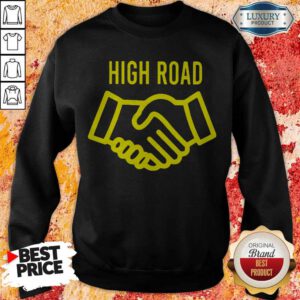 Awesome High Road Shake Hands Sweatshirt