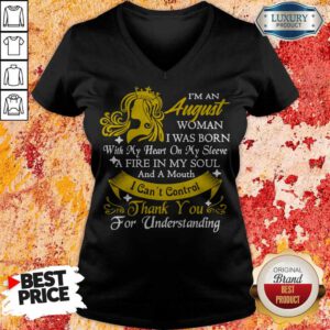 Awesome I’m An August Woman I Was Born V-neck