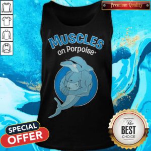 Awesome Muscles On Porpoise Tank Top