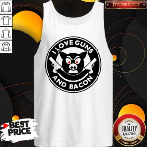 Awesome Pig I Love Guns And Bacon Tank Top
