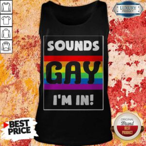 Awesome Sounds Gay I'm In Tank Top