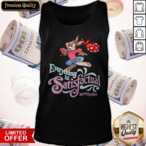 Awesome Splash Mountain Everything Is Satisfactual Tank Top