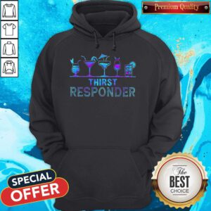 Awesome Thirst Responder Hoodie