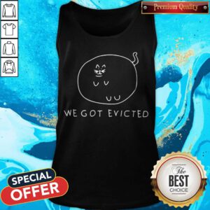 Awesome We Got Evicted Tank Top