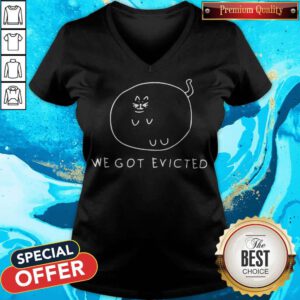 Awesome We Got Evicted V-neck