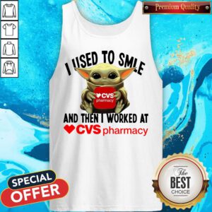 Baby Yoda Hug CVS Pharmacy I Used To Smile And Then I Worked At Tank Top