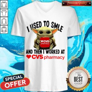 Baby Yoda Hug CVS Pharmacy I Used To Smile And Then I Worked At V-neck
