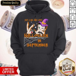 Betty Boop Witch Just A Girl Who Loves Halloween In September Hoodie