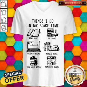 Funny Book Lovers Things I Do In My Spare Time V-neck