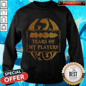 Funny Dnd Tears Of My Players Sweatshirt